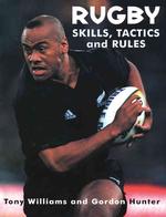 Rugby : Skills, Tactics and Rules