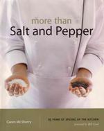 More than Salt and Pepper : 25 Years of Spicing Up the Kitchen