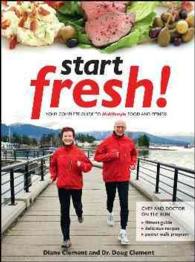 Start Fresh! : Your Complete Guide to Midlifestyle Food and Fitness （1ST）