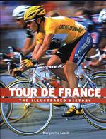 Tour De France : The Ilustrated History