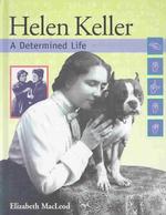 Helen Keller : A Determined Life (Snapshots: Images of People and Places in History)