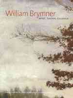 William Brymner : Artist, Teacher, Colleague