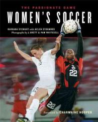 Women's Soccer : The Passionate Game