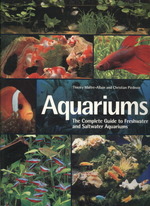 Aquariums : The Complete Guide to Freshwater and Saltwater Aquariums （1ST）