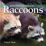 Exploring the World of Raccoons (Exploring the World of)