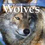 Exploring the World of Wolves (Exploring the World of)