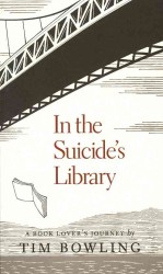 In the Suicide's Library : A Book Lover's Journey