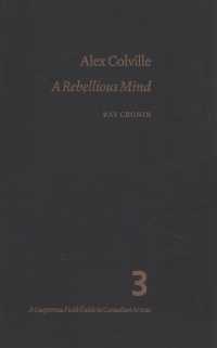 Alex Colville : A Rebellious Mind (Gaspereau Field Guides to Canadian Artists)