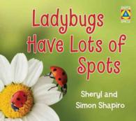 Ladybugs Have Lots of Spots (Shapes & Spaces)