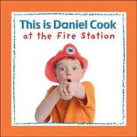 This Is Daniel Cook at the Fire Station (This is Daniel Cook)