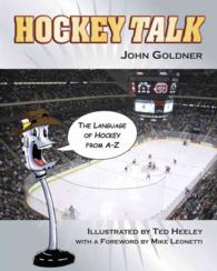 Hockey Talk : The Language of Hockey from A-Z