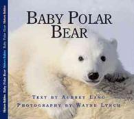 Baby Polar Bear (Nature Babies)
