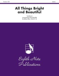 All Things Bright and Beautiful : Score & Parts (Eighth Note Publications)