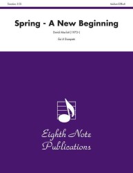 Spring - a New Beginning : Score & Parts (Eighth Note Publications)