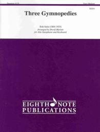 Three Gymnopedies for Saxophone : Easy-Medium: Alto Saxophone and Keyboard