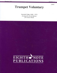 Trumpet Voluntary : For Concert Band Grade 1.5 Score and Parts (Eighth Note Publications)