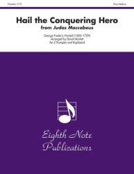 Hail the Conquering Hero from Judas Maccabeus (Eighth Note Publications)