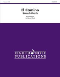 El Camino : Conductor Score & Parts (Eighth Note Publications)