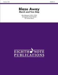 Blaze Away : Conductor Score & Parts (Eighth Note Publications)