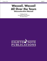 Wassail, Wassail All over the Town : Conductor Score & Parts (Eighth Note Publications)