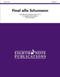 Final Alla Schumann, Op. 83 : Conductor Score & Parts (Eighth Note Publications)