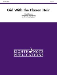 Girl with the Flaxen Hair (Eighth Note Publications)