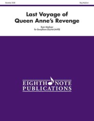 Last Voyage of Queen Anne's Revenge : Score & Parts (Eighth Note Publications)