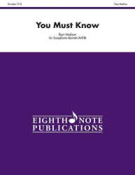 You Must Know : Score & Parts (Eighth Note Publications)