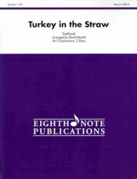 Turkey in the Straw : Traditional for 2 Euphoniums, 2 Tubas, Medium-Difficult, Score & Parts (Eighth Note Publications) （PCK）
