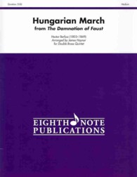 Hungarian March from the Damnation of Faust : Score & Parts for Double Brass Quintet: Medium (Eighth Note Publications) （PCK）