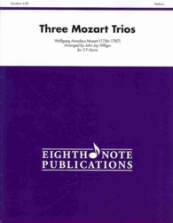 Three Mozart Trios : Score & Parts (Eighth Note Publications)