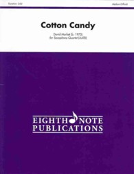 Cotton Candy : for Saxophone Quartet (Eighth Note Publications)