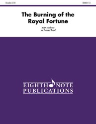 The Burning of the Royal Fortune : Conductor Score & Parts (Eighth Note Publications)