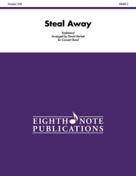 Steal Away : Conductor Score & Parts (Eighth Note Publications)