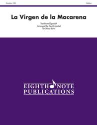 La Virgen De La Macarena : Conductor Score & Parts (Eighth Note Publications)