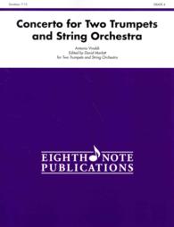 Concerto for Two Trumpets and String Orchestra : For Two Trumpets and String Orchestra, Grade 4 (Eighth Note Publications) （PCK）
