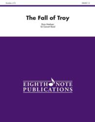 The Fall of Troy : Conductor Score & Parts (Eighth Note Publications)