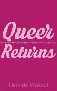 Queer Returns: Essays on Multiculturalism, Diaspora, and Black Studies