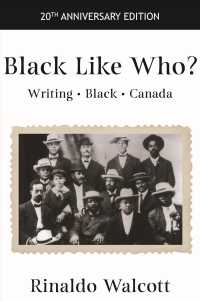 Black Like Who : Writing - Black - Canada （20 ANV）