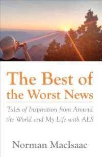 The Best of the Worst News : Tales of Inspiration from around the World and My Life with ALS