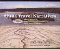 Ahtna Travel Narratives : A Demonstration of Shared Geographic Knowledge among Alaska Athabascans
