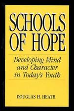 Schools of Hope : Developing Mind and Character in Today's Youth (Jossey Bass Education Series)