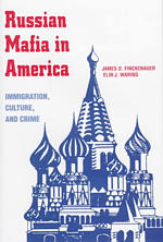 The Russian Mafia in America : Immigration, Culture, and Crime