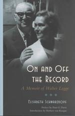 シュワルツコップ著／ウォルター・レッジの思い出（カラヤン序文）<br>On and Off the Record : A Memoir of Walter Legge （Reprint）