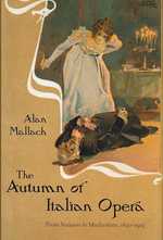 The Autumn of Italian Opera : From Verismo to Modernism, 1890-1915