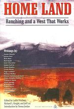 Home Land : Ranching and a West That Works