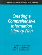Creating a Comprehensive Information Literacy Plan : A How-to-do-it Manual and Cd-rom for Librarians (How-to-do-it Manuals for Libraries) （PAP/CDR）