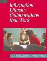 Information Literacy Collaborations That Work