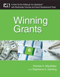 Winning Grants : A How-to-Do-It Manual for Librarians with Multimedia Tutorials and Grant Development (How-to-do-it Manuals) （PAP/COM）
