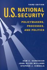 アメリカの国家安全保障（第３版）<br>U.S. National Security : Policymakers, Processes, and Politics （3TH）